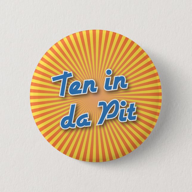 Bowling Button: Ten In Da Pit Button (Front)