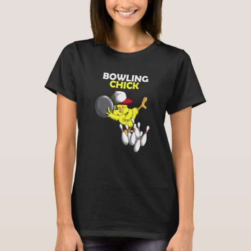 Bowling Chick Chicken Chicken Chicks Chicken Bowlt T-Shirt