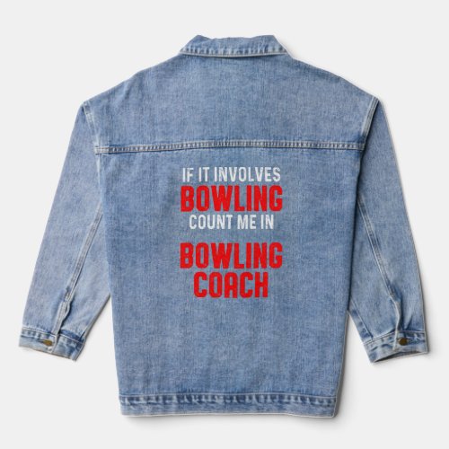 Bowling Coach Involves Player Team Instructor  Denim Jacket