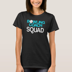 Bowling Coach Player Team Instructor     11 T-Shirt