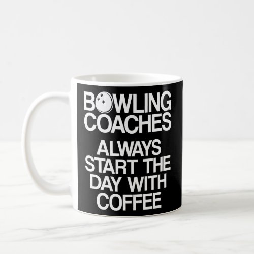 Bowling Coach Player Team Instructor  12  Coffee Mug