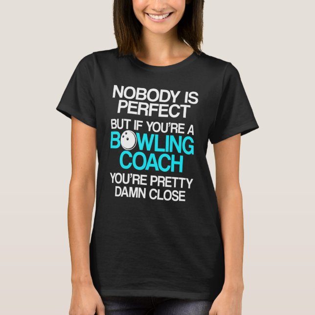 Bowling Coach Player Team Instructor 15 T-Shirt (Front)