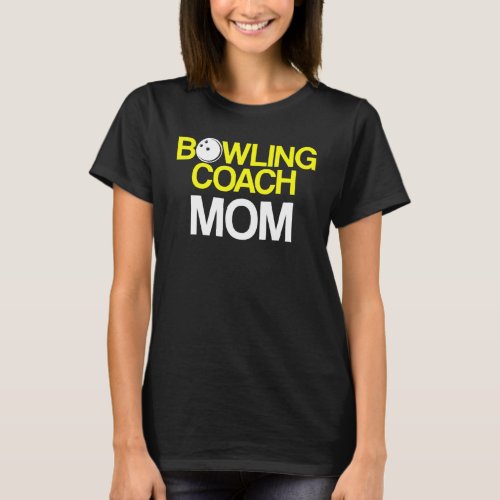 Bowling Coach Player Team Instructor  3 T_Shirt