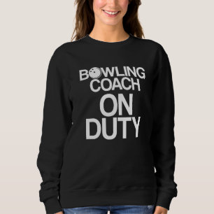 Bowling Coach Player Team Instructor  5 Sweatshirt