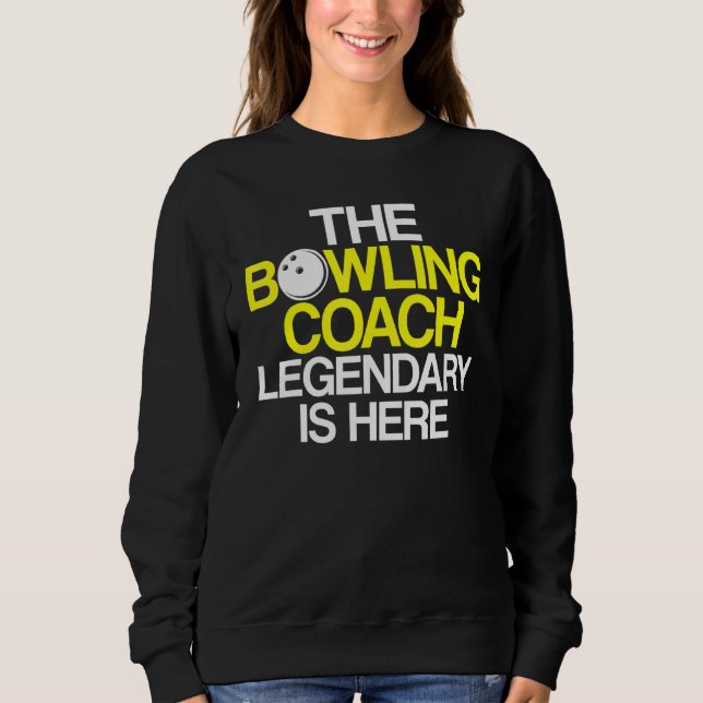 Bowling Coach Player Team Instructor 5 Sweatshirt (Front)