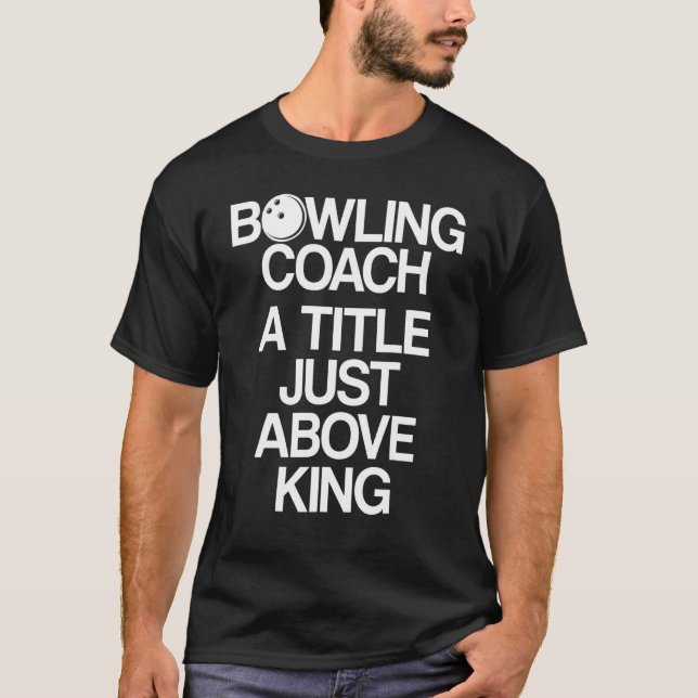 Bowling Coach Player Team Instructor _7 T-Shirt (Front)