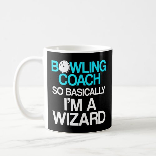 Bowling Coach Player Team Instructor  8  Coffee Mug