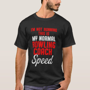 Bowling Coach Running Player Team Instructor T-Shirt