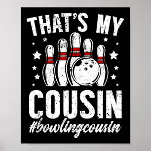 Bowling Cousin Of A Bowler Bowling Cousin - Black Poster