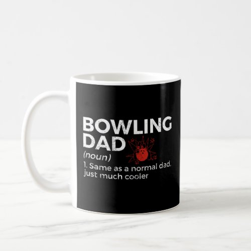 Bowling Dad Definition  Bowler Bowling  Coffee Mug