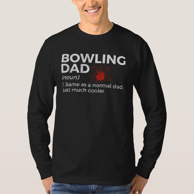 Bowling Dad Definition  Bowler Bowling T-Shirt (Front)