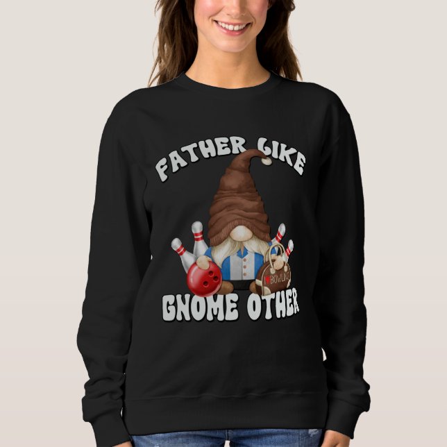 Bowling Dad Gnome Graphic For Bowler Bowling Grand Sweatshirt (Front)