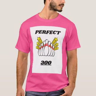BOWLING DESIGN PERFECT SCORE 300 T T-Shirt