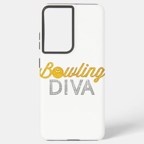 Bowling Diva design Funny Gift For Girls Bowlers Samsung Galaxy S21 Ultra Case