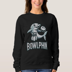 bowling dolphin funny pun bowlphin bowlers dolphin sweatshirt