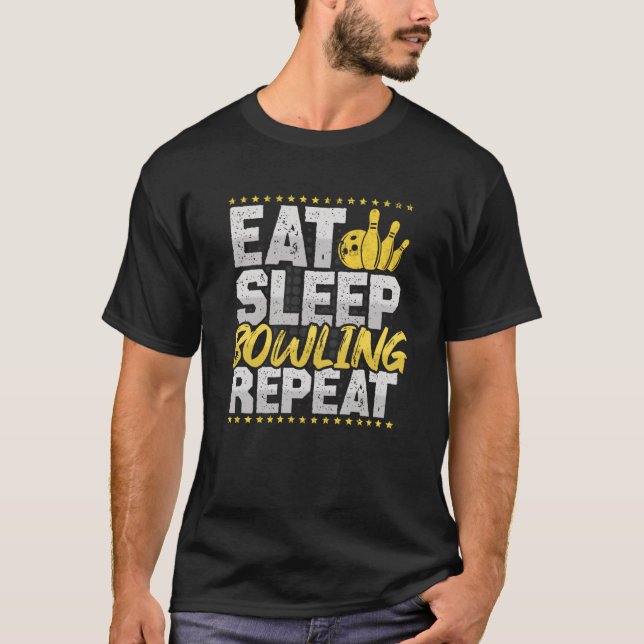 Bowling Eat Sleep Repeat Cones Bowling Ball Hobby  T-Shirt (Front)