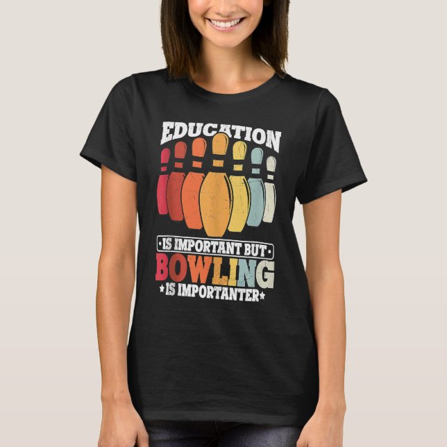 Bowling Education Bowler Strike Bowling Team Bowli T-Shirt (Front)