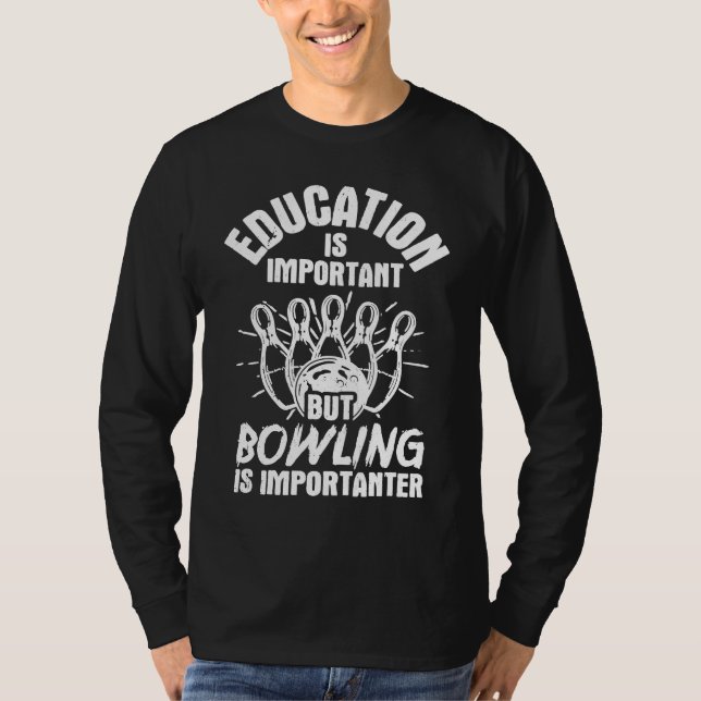 Bowling Education Bowler Strike Team Bowling Alley T-Shirt (Front)