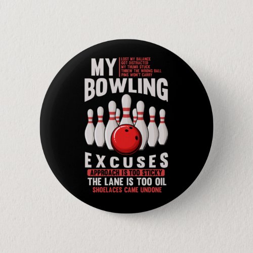 Bowling Excuses Funny Bowler Humor Button