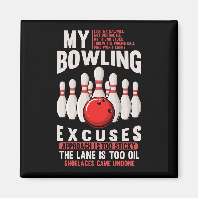 Bowling Excuses Funny Bowler Humor Magnet (Front)