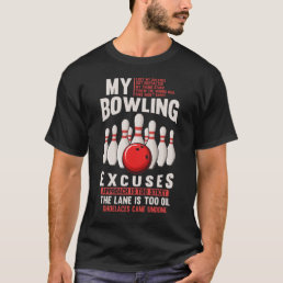 Bowling Excuses Funny Bowler Humor T-Shirt