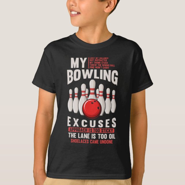 Bowling Excuses Funny Bowler Humor T-Shirt (Front)