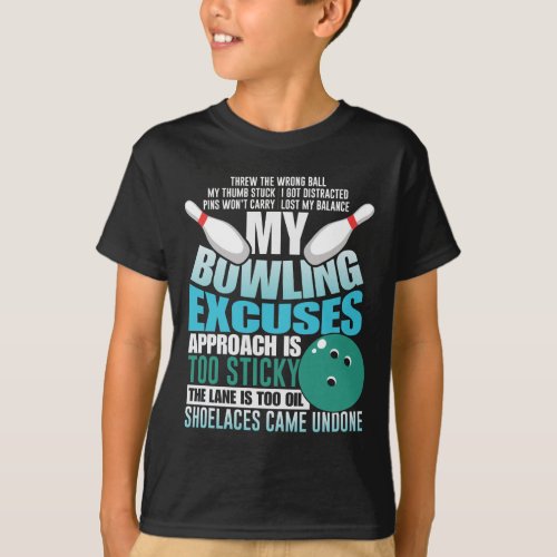 Bowling Exuses Funny Bowling Ball Strike Sport T_Shirt