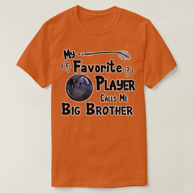 Bowling Favorite Player Calls Me Big T T-Shirt (Design Front)
