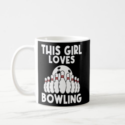 Bowling For Girls Women Bowling Game Bowlers Playe Coffee Mug