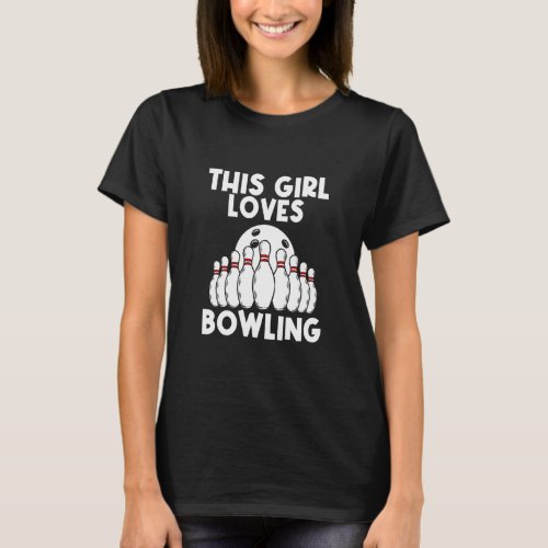 Bowling For Girls Women Bowling Game Bowlers Playe T_Shirt