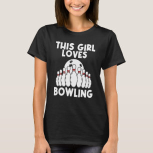Bowling For Girls Women Bowling Game Bowlers Playe T-Shirt