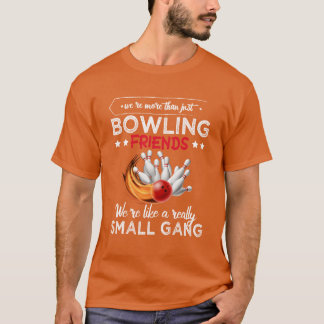 BOWLING FRIENDS friends T-Shirt