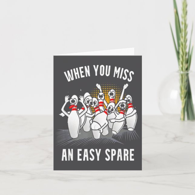 Bowling Funny When You Miss An Easy Spare  Card (Front)