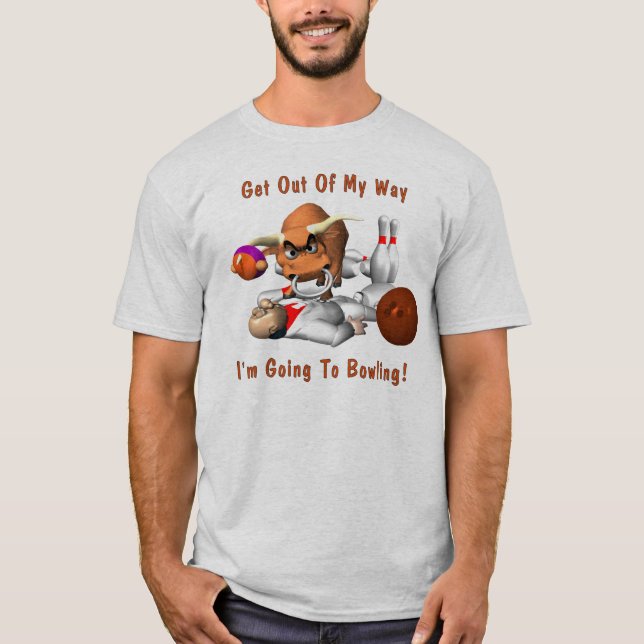 Bowling - Get Out Of My Way T-Shirt (Front)