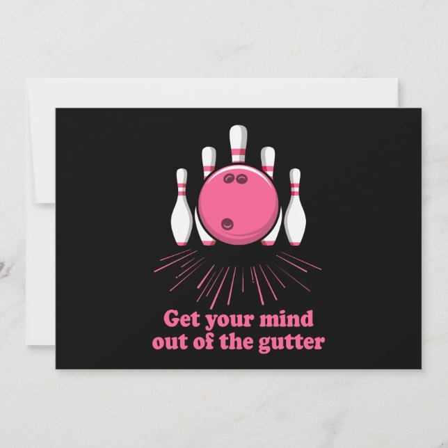 Bowling Get Your Mind Out Of Gutter Funny Bowler Invitation (Front)