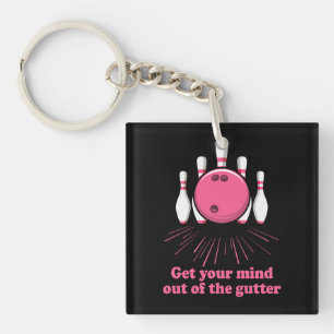 Bowling Get Your Mind Out Of Gutter Funny Bowler Keychain