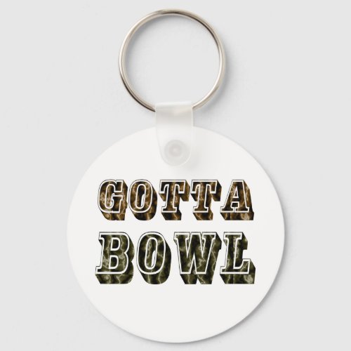 Bowling Gift Gotta Bowl Keychain