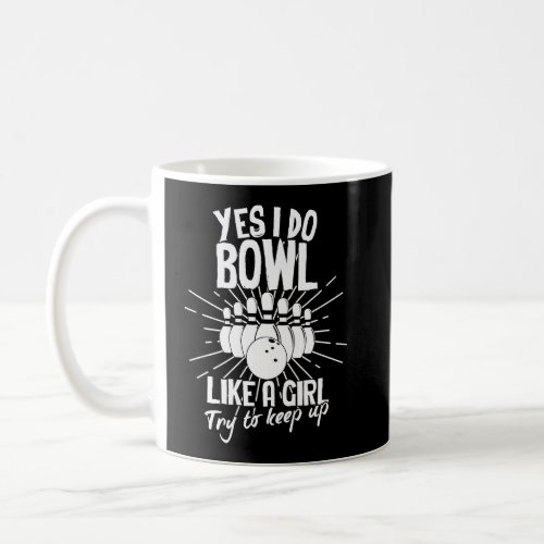 Bowling Girl Princess Pin Bowler Strike Bowling Fa Coffee Mug