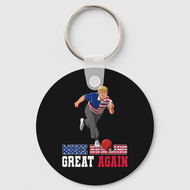 Bowling Great Again - Funny Trump Bowling Accessor Keychain (Front)
