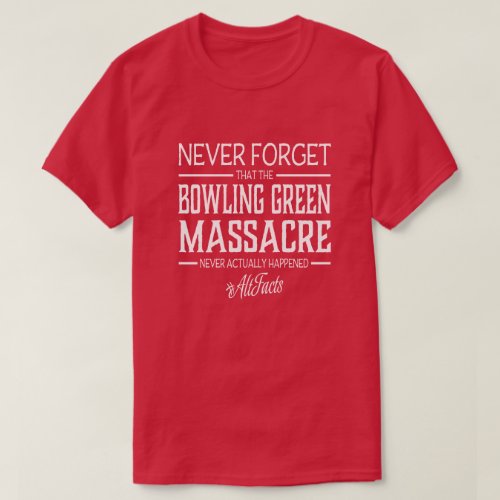 Bowling Green Massacre T_Shirt