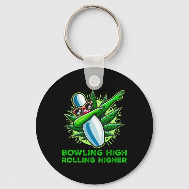 Bowling High Rolling Higher Funny Weed Bowling Dab Keychain (Front)