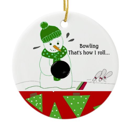 Bowling How I Roll Ceramic Ornament