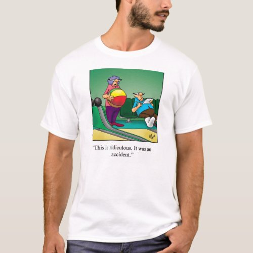 Bowling Humor Tee Shirt