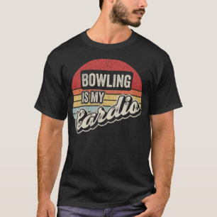 Bowling Is My Cardio Vintage Retro Funny Bowler Bo T-Shirt