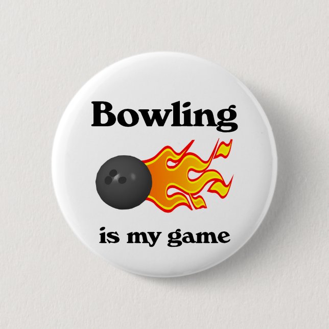 Bowling Is My Game Button (Front)