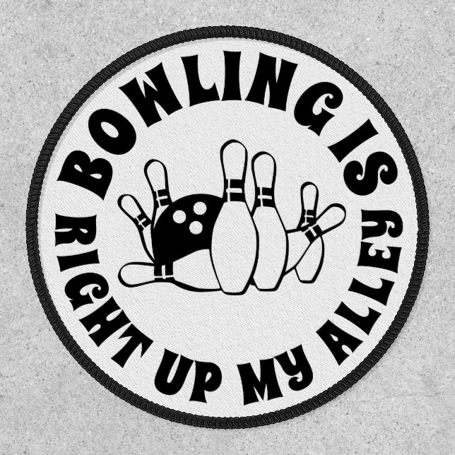 Bowling is Right Up My Alley Patch (Front)