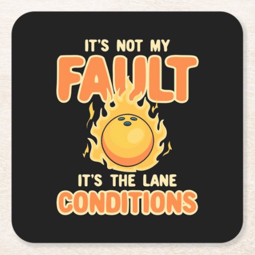 Bowling It Is The Lane Conditions Square Paper Coaster