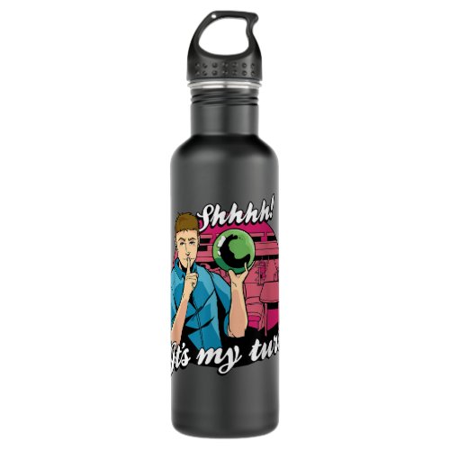 Bowling Its My Turn Silent Bowler Bowling Ball Bow Stainless Steel Water Bottle