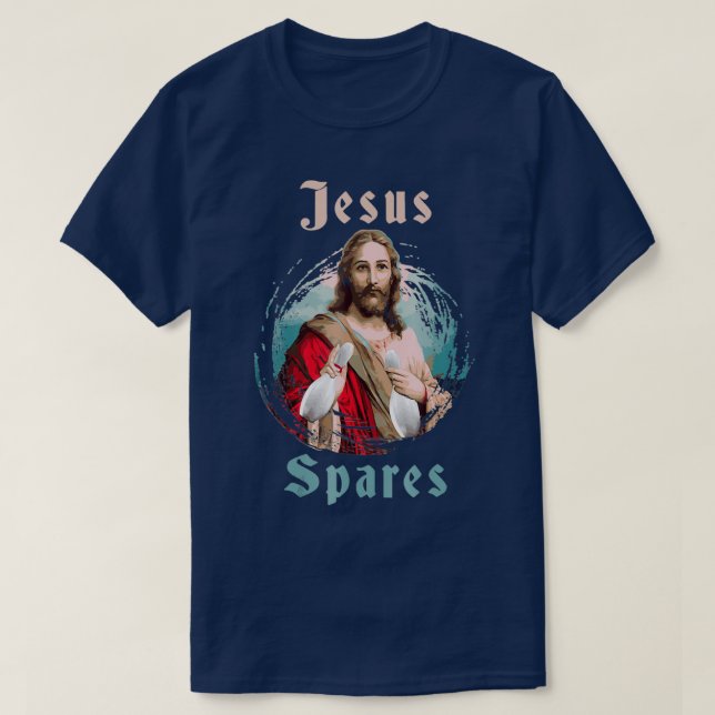 Bowling Jesus Spares Bowling Bowling T T-Shirt (Design Front)