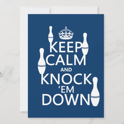 Bowling Keep Calm and Knock em Down _ all colors Invitation
